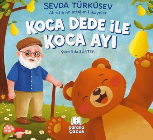 Koca Dede İle Koca Ayı - Almiş'e Anlattığım Hikayeler | Kitap Ambarı