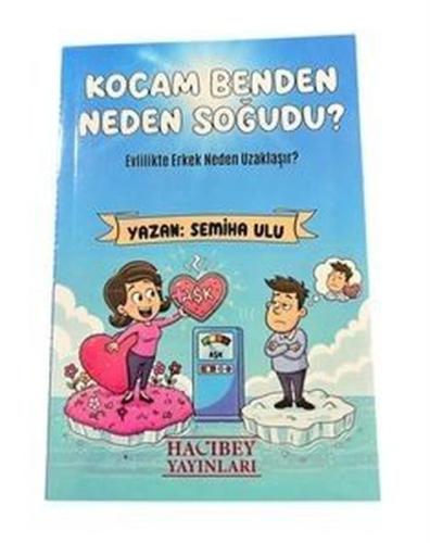Kocam Benden Neden Soğudu? Evlilikte Erkek Neden Uzaklaşır?