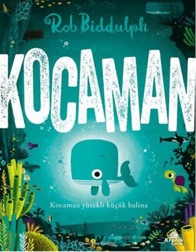 Kocaman - Kocaman Yürekli Küçük Balina | Kitap Ambarı