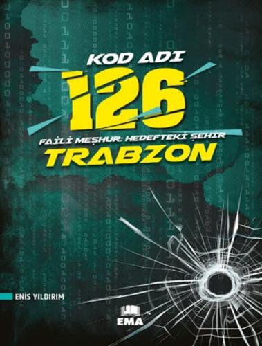 Kod Adı 126 Faili Meşhur Hedefteki Şehir Trabzon