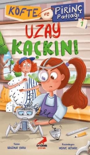 Köfte ve Pirinç Patlağı 1 - Uzay Kaçkını | Kitap Ambarı