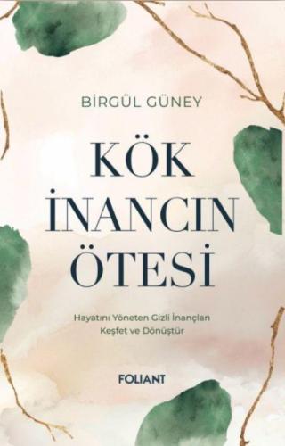 Kök İnancın Ötesi