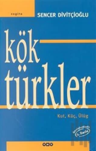 Kök Türkler Kut, Küç,Ülüg