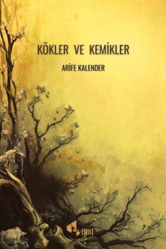 Kökler ve Kemikler | Kitap Ambarı