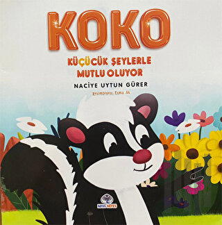 Koko Küçücük Şeylerle Mutlu Oluyor | Kitap Ambarı