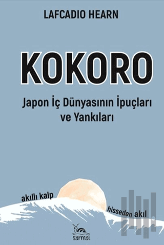 Kokoro - Japon İç Dünyasının İp Uçları ve Yankıları