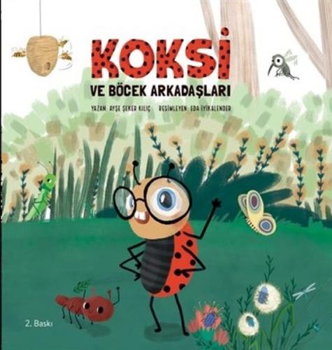 Koksi ve Böcek Arkadaşları | Kitap Ambarı