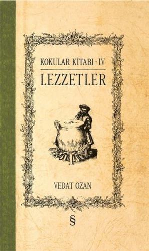 Kokular Kitabı 4-Lezzetler (Ciltli)