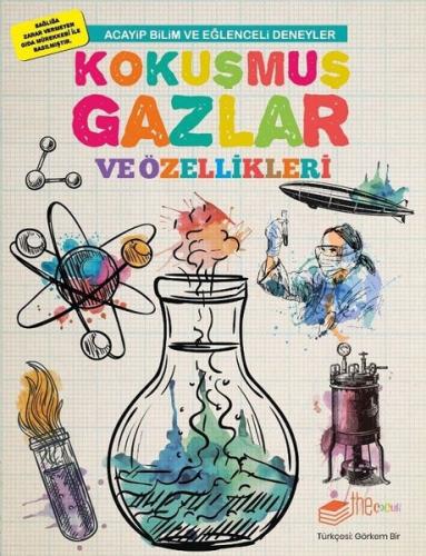 Kokuşmuş Gazlar ve Özellikleri-Acayip Bilim ve Eğlenceli Deneyler