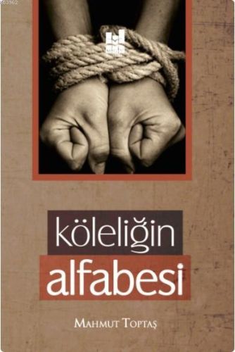 Köleliğin Alfabesi | Kitap Ambarı