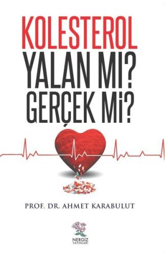 Kolesterol Yalan mı? Gerçek mi? | Kitap Ambarı