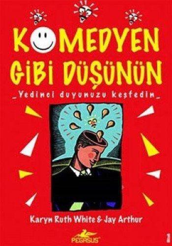 Komedyen Gibi Düşünün -Yedinci Duyunuzu Keşfedin- | Kitap Ambarı