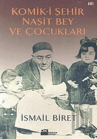 Komik-i Şehir Naşit Bey ve Çocukları