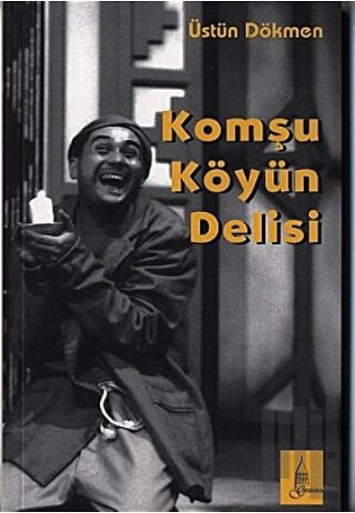 Komşu Köyün Delisi