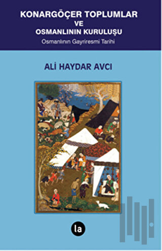 Konargöçer Toplumlar ve Osmanlının Kuruluşu | Kitap Ambarı