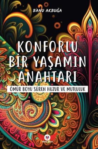 Konforlu Bir Yaşamın Anahtarı - Ömür Boyu Süren Huzur ve Mutluluk | Ki