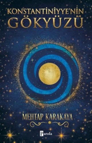 Konstantiniyye'nin Gökyüzü | Kitap Ambarı