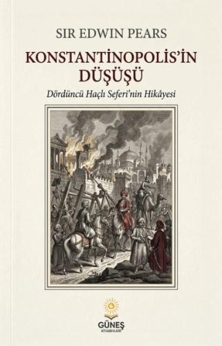 Konstantinopolis'in Düşüşü - Dördüncü Haçlı Seferi'nin Hikayesi