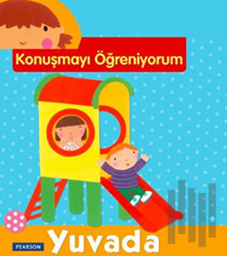 Konuşmayı Öğreniyorum - Yuvada