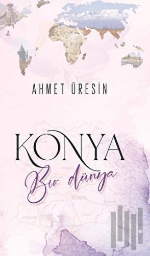 Konya Bir Dünya