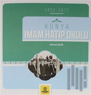 Konya İmam Hatip Okulu ( 1951-1971 ) | Kitap Ambarı