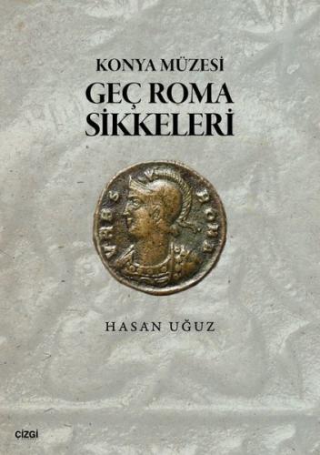 Konya Müzesi Geç Roma Sikkeleri