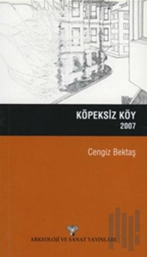Köpeksiz Köy 2007 | Kitap Ambarı