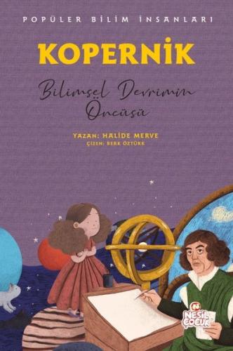 Kopernik: Bilimsel Devrimin Öncüsü - Popüler Bilim İnsanları | Kitap A