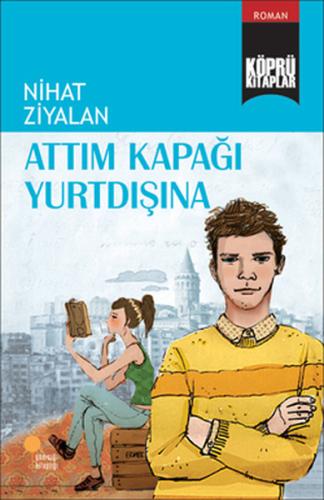 Köprü Kitaplar 10 - Attım Kapağı Yurtdışına | Kitap Ambarı