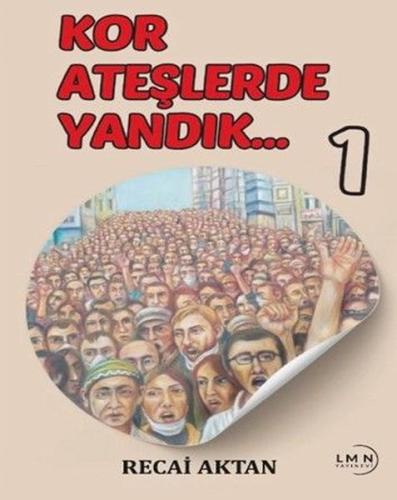 Kor Ateşlerde Yandık 1