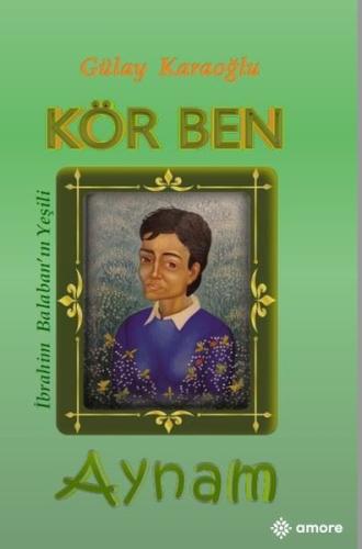 Kör Ben Aynam - İbrahim Balaban'ın Yeşil