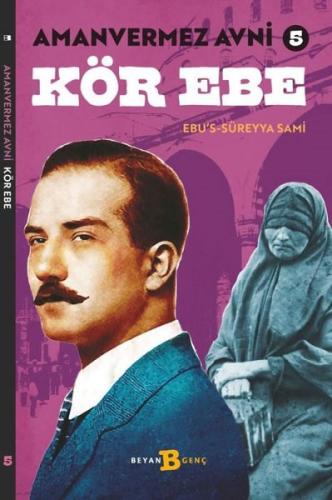 Kör Ebe - Amanvermez Avni 5 | Kitap Ambarı