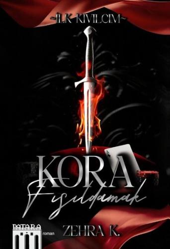 Kora Fısıldamak - İlk Kıvılcım