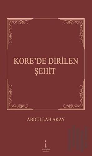 Kore'de Dirilen Şehit