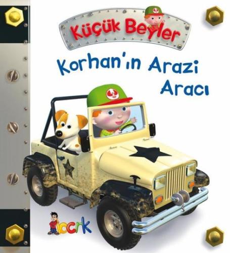Korhan’ın Arazi Aracı - Küçük Beyler | Kitap Ambarı