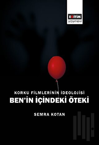 Korku Filmlerinin İdeolojisi Ben’in İçindeki Öteki