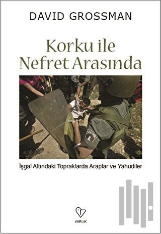 Korku ile Nefret Arasında