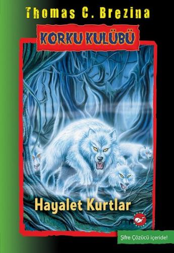 Korku Kulübü 16-Hayalet Kurtlar | Kitap Ambarı