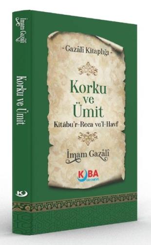 Korku ve Ümit Kitabu'r Reca ve'l Havf - Gazali Kitaplığı