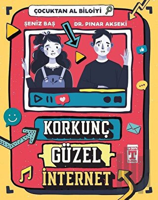 Korkunç Güzel İnternet - Çocuktan Al Bilgiyi | Kitap Ambarı