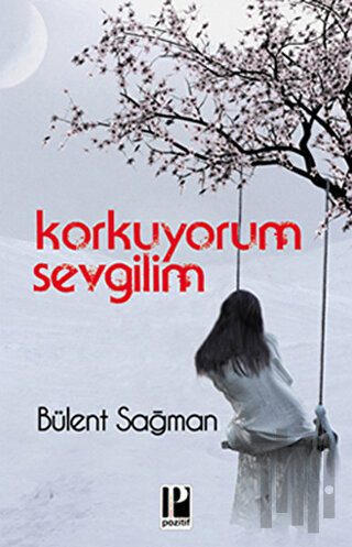 Korkuyorum Sevgilim | Kitap Ambarı