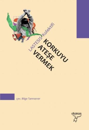 Korkuyu Ateşe Vermek - Bir Manifesto | Kitap Ambarı