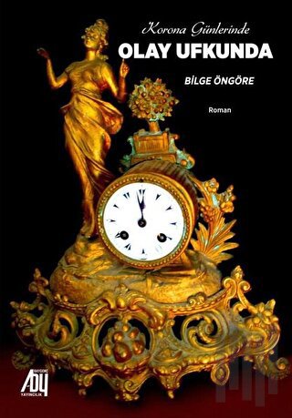 Korona Günlerinde Olay Ufkunda