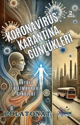Koronavirüs Karantina Günlükleri - Aktüel Bilimkurgu Öyküleri | Kitap 