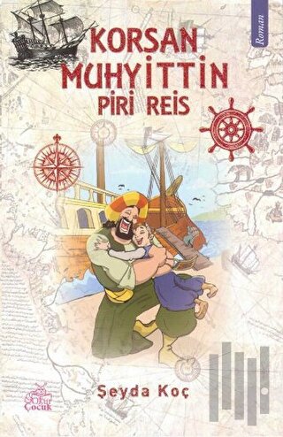 Korsan Muhyittin - Piri Reis | Kitap Ambarı