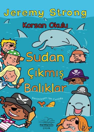 Korsan Okulu: Sudan Çıkmış Balıklar | Kitap Ambarı