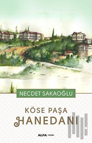 Köse Paşa Hanedanı | Kitap Ambarı