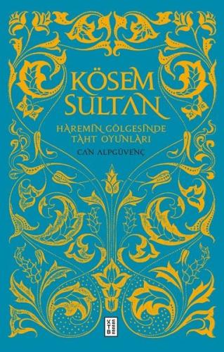 Kösem Sultan-Haremin Gölgesinde Taht Oyunları