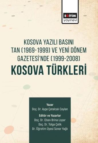 Kosova Yazılı Basını Tan (1969-1999) ve Yeni Dönem Gazetesi'nde (1999-