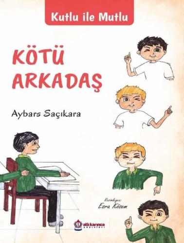 Kötü Arkadaş - Kutlu ile Mutlu | Kitap Ambarı